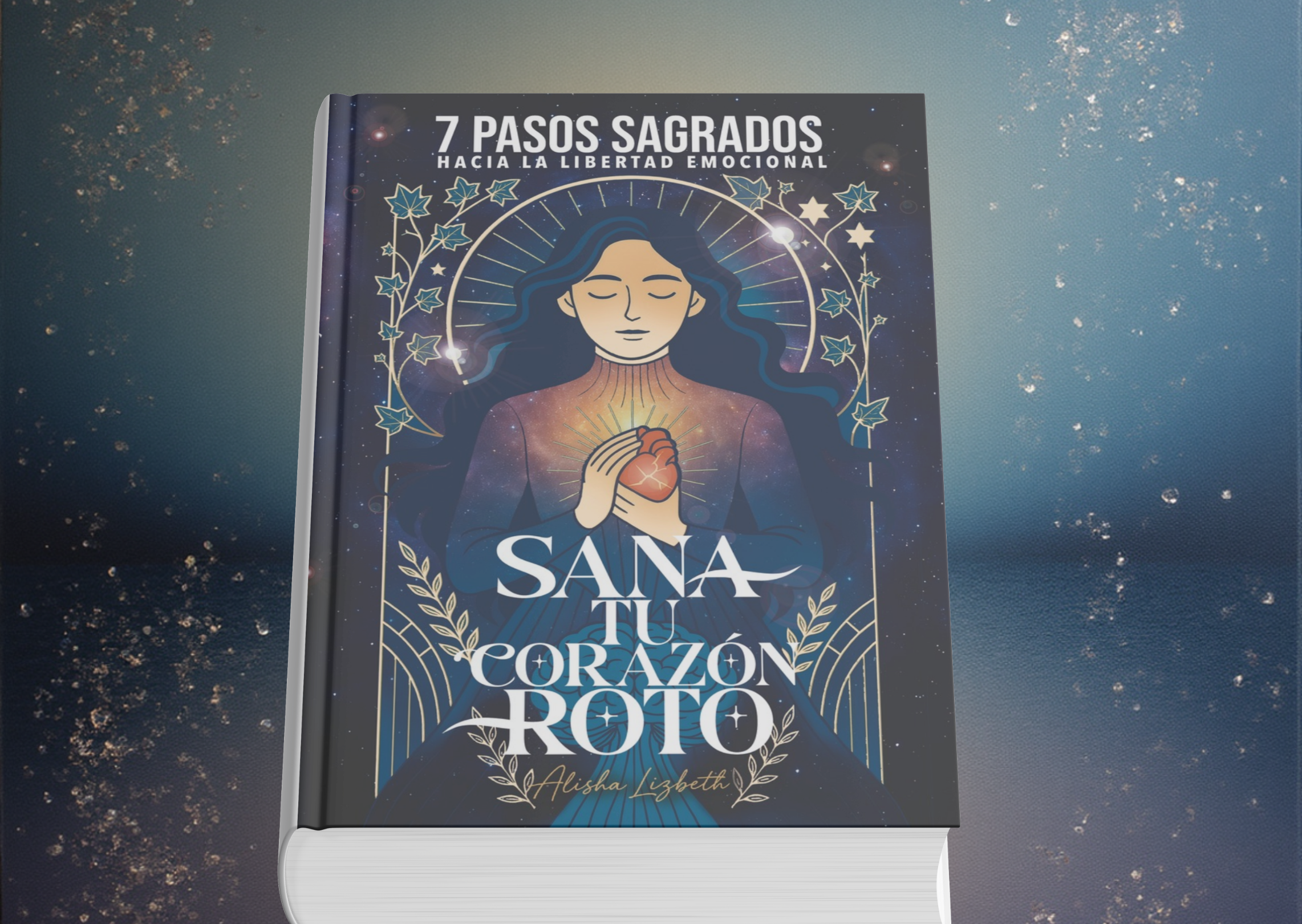 Sana tu corazón roto - Alisha Lizbeth
